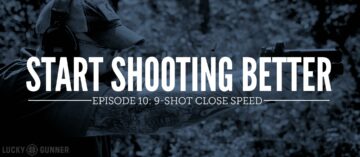 Start Shooting Better Episode 10: 9-Shot Close Speed Drill