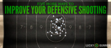 Five More Ways to Improve Your Defensive Shooting