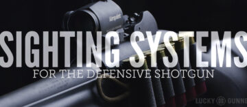 Sighting Systems for the Defensive Shotgun